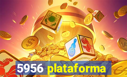 5956 plataforma
